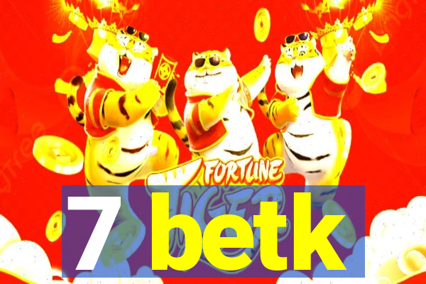 7 betk